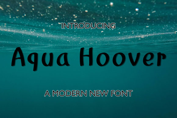 Aqua Hoover Display Font for Creative Product Makers